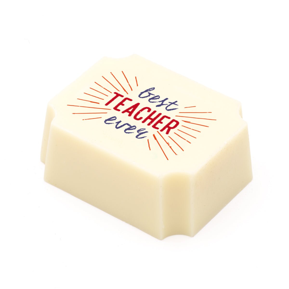 A white chocolate with a 'Best Teacher Ever' message
