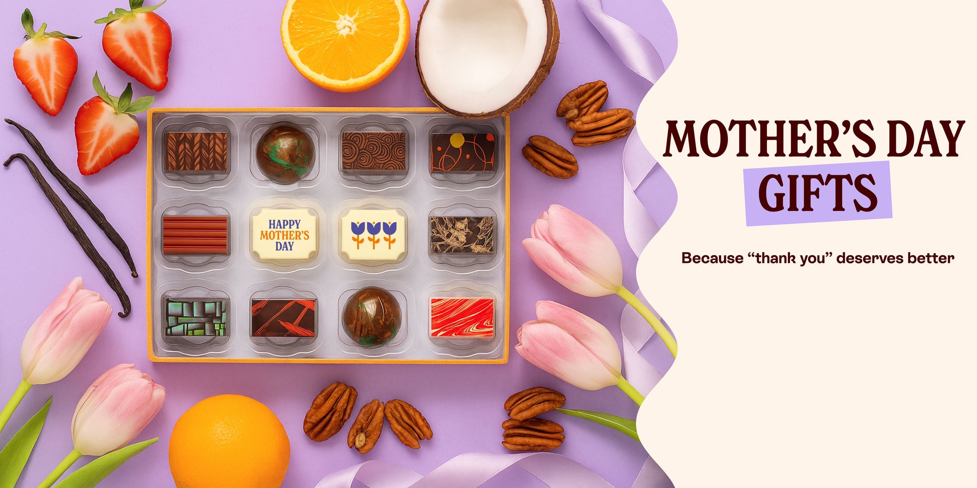 A box of Mother's Day chocolates surrounded by flowers and ingredients, with a message reading 'Mother's Day Gifts because thank you deserves better'